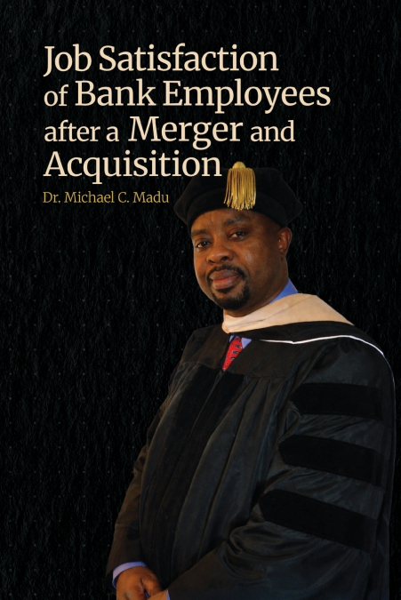 Job Satisfaction of Bank Employees after a Merger and Acquisition