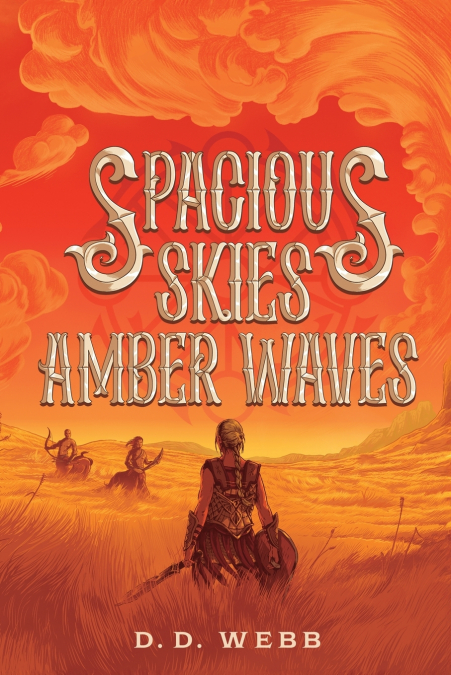 Spacious Skies, Amber Waves