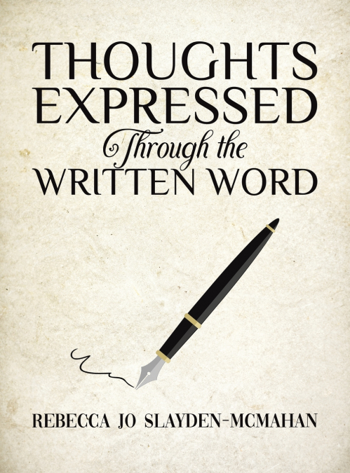 Thoughts Expressed Through the Written Word