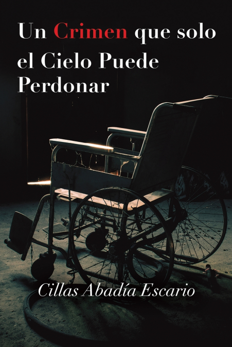 Un Crimen que solo el Cielo Puede Perdonar
