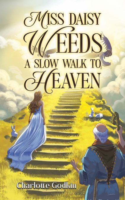 Miss Daisy Weed’s Slow Walk to Heaven