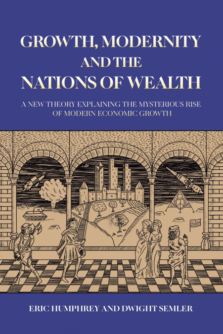 Growth, Modernity and the Nations of Wealth