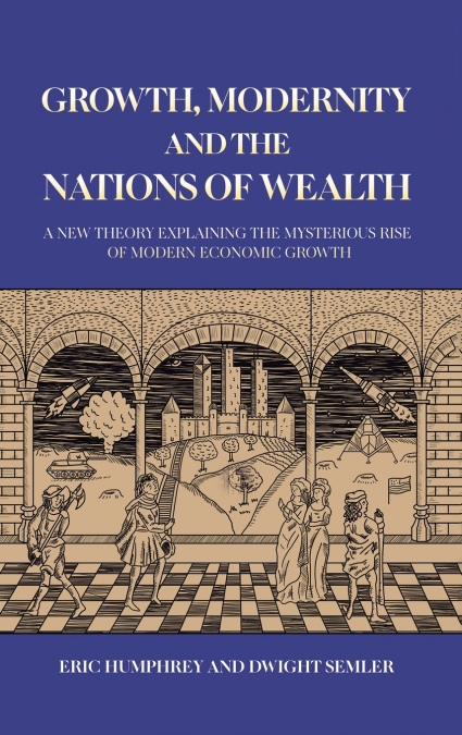 Growth, Modernity and the Nations of Wealth