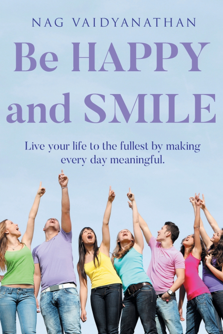 Be HAPPY and SMILE