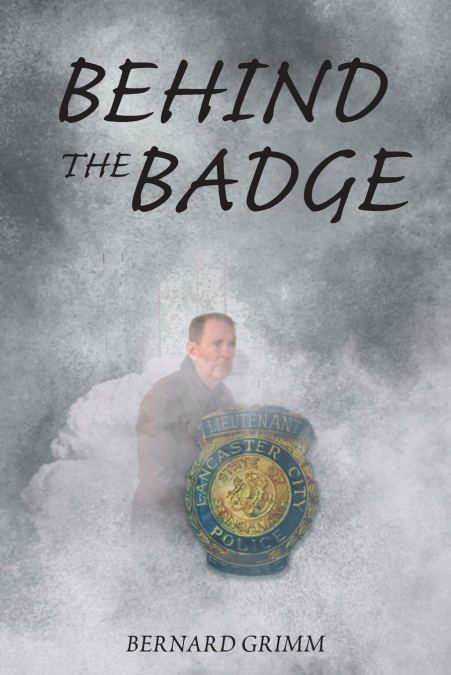 BEHIND THE BADGE