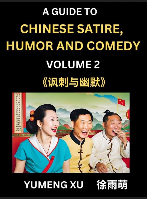 Chinese Humor and Comedy for Kids (Part 2)- Laughing at Life, A Guide to Chinese Satire for Young, Teens and Adults, Discover Satirical Humor, Learn and Improve Reading Funny Chinese Essays and Storie