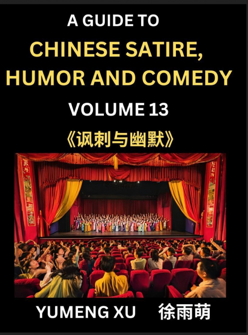 Chinese Humor and Comedy for Kids (Part 13)- Laughing at Life, A Guide to Chinese Satire for Young, Teens and Adults, Discover Satirical Humor, Learn and Improve Reading Funny Chinese Essays and Stori