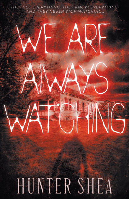 We Are Always Watching