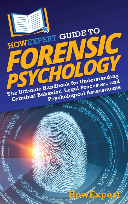 HowExpert Guide to Forensic Psychology