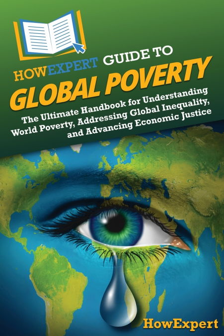 HowExpert Guide to Global Poverty
