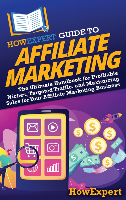 HowExpert Guide to Affiliate Marketing
