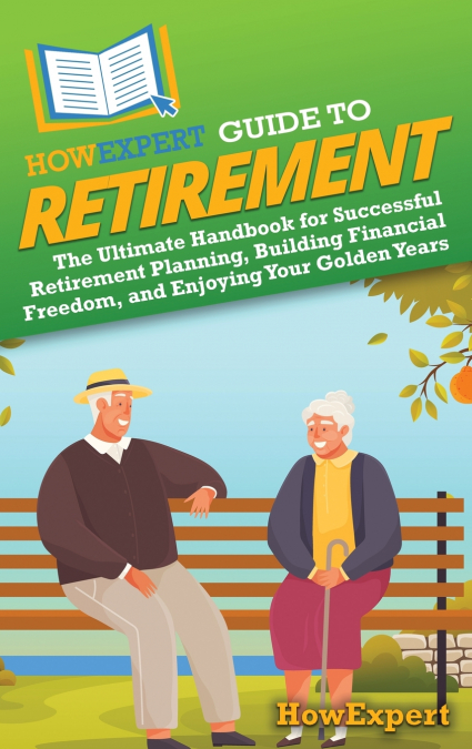 HowExpert Guide to Retirement