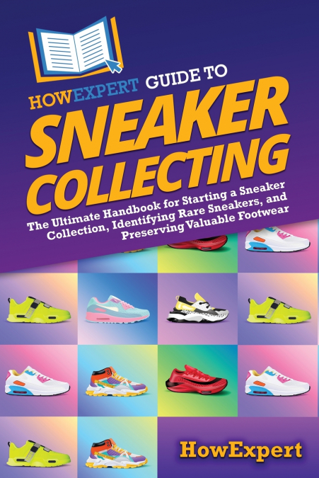 HowExpert Guide to Sneaker Collecting