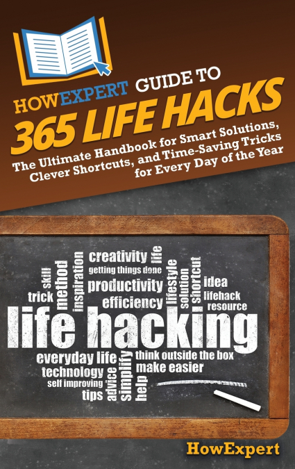 HowExpert Guide to 365 Life Hacks