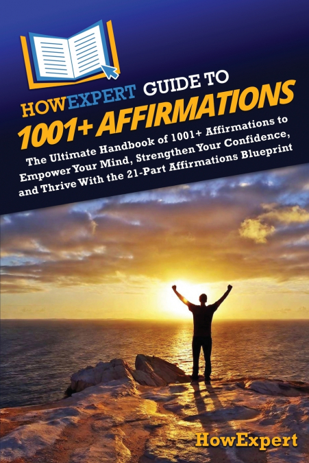 HowExpert Guide to 1001+ Affirmations