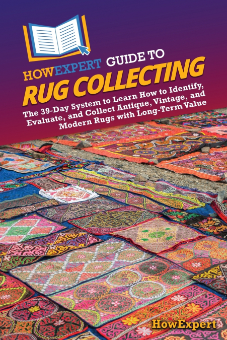 HowExpert Guide to Rug Collecting