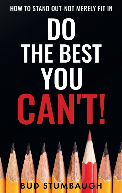 Do the Best You Can’t!