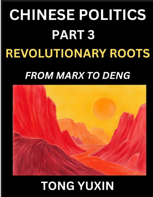 Chinese Politics (Part 3)- Revolutionary Roots