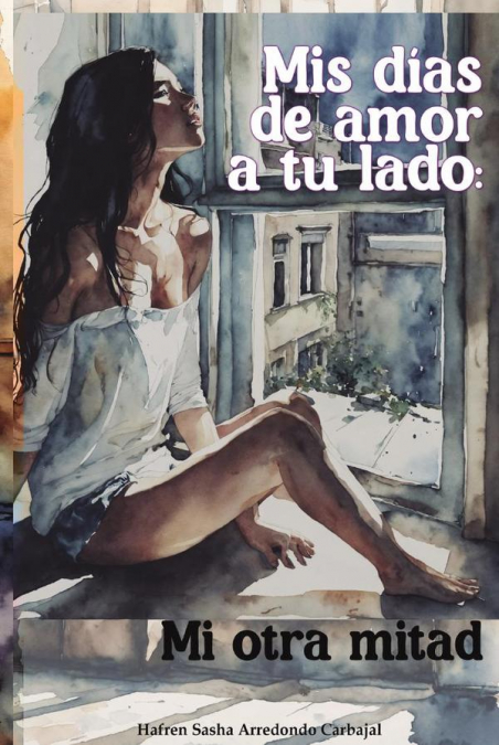 Mis días de amor a tu lado