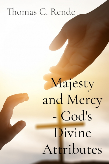Majesty and Mercy - God’s Divine Attributes