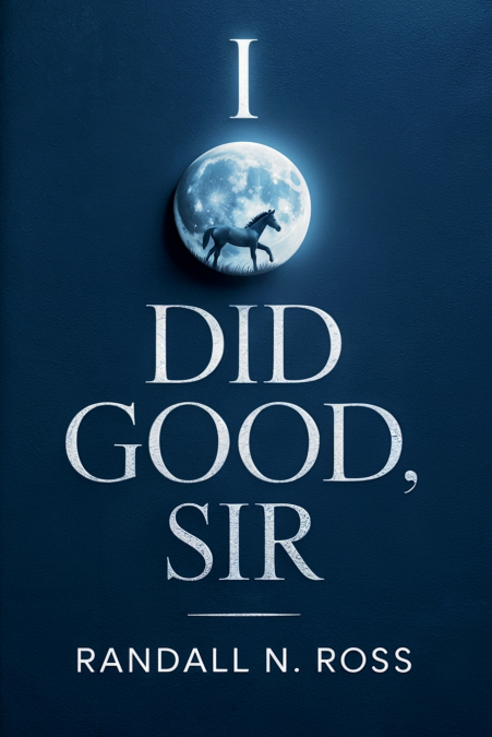 I Did Good, Sir