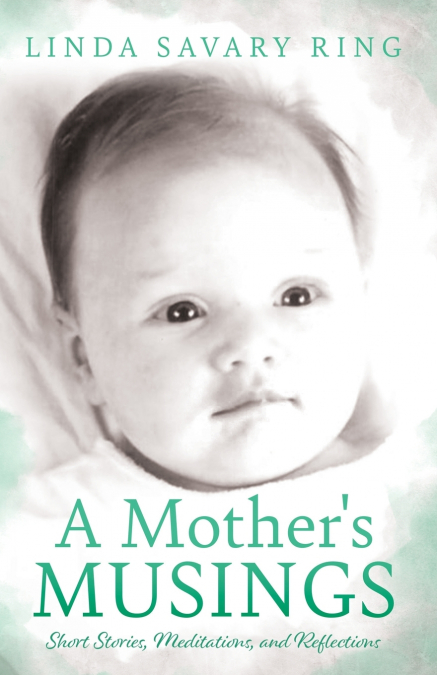 A Mother’s Musings