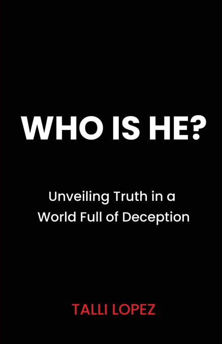Who Is He? Unveiling Truth in a World Full of Deception