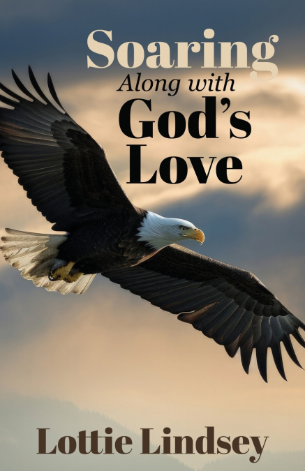Soaring Along With God’s Love