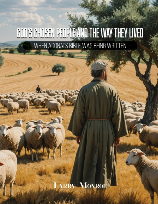 God’s Chosen People and the Way They Lived
