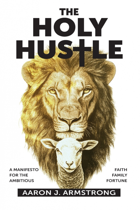 The Holy Hustle