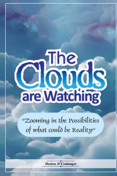 The Clouds Are Watching
