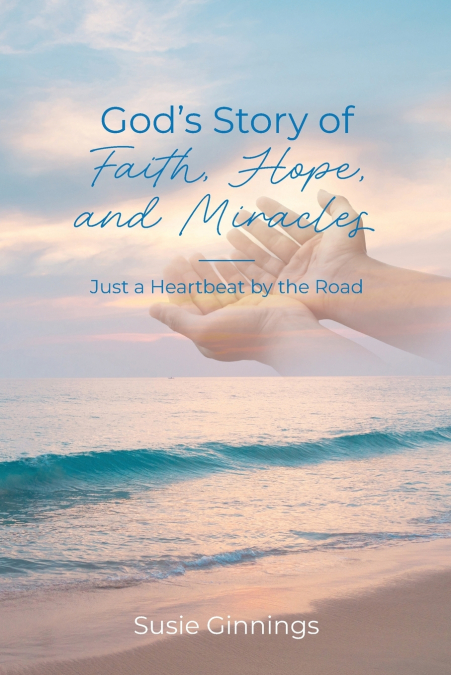 God’s Story of Faith, Hope, and Miracles