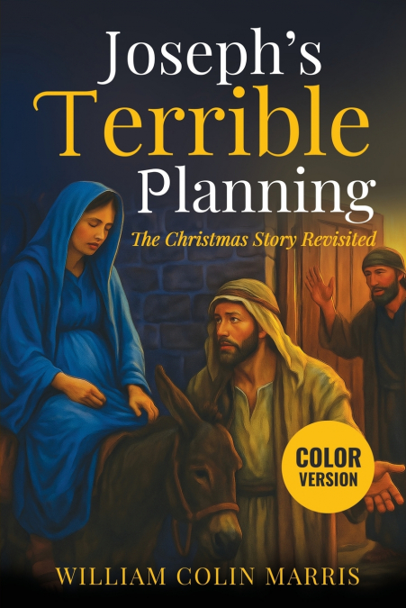 Joseph’s Terrible Planning [COLOR EDITION]