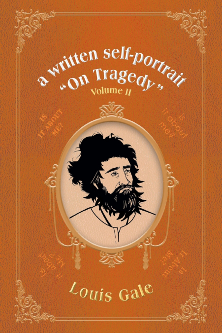 a written self-portrait 'On Tragedy'