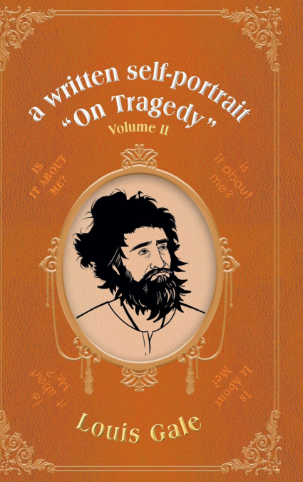 a written self-portrait 'On Tragedy'