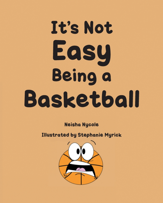 It’s Not Easy Being a Basketball