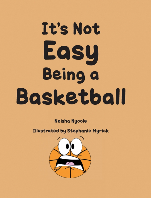 It’s Not Easy Being a Basketball