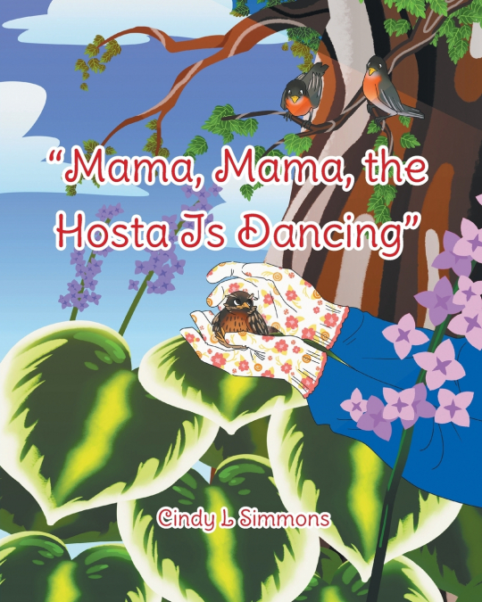 'Mama, Mama, The Hosta Is Dancing'