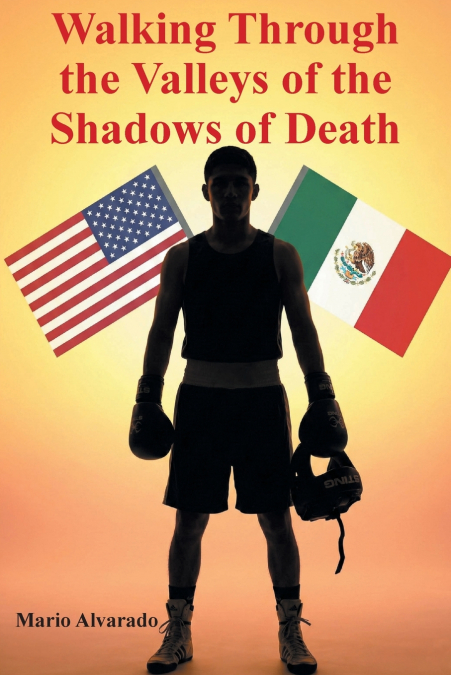 Walking Through the Valleys of the Shadows of Death