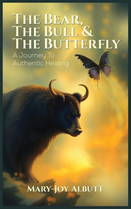 THE BEAR, THE BULL AND THE BUTTERFLY