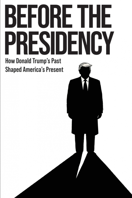 BEFORE THE PRESIDENCY