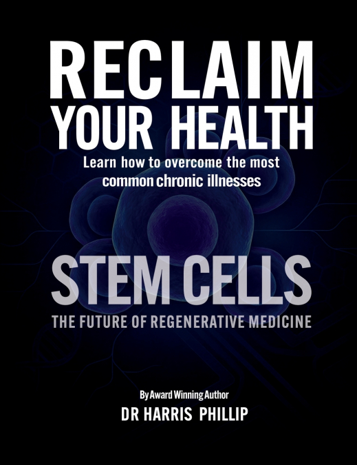 RECLAIM YOUR HEALTH - STEM CELLS