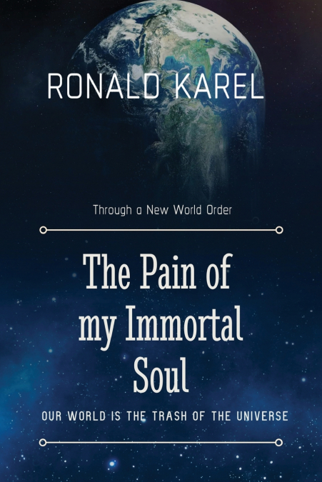 The Pain of My Immortal Soul