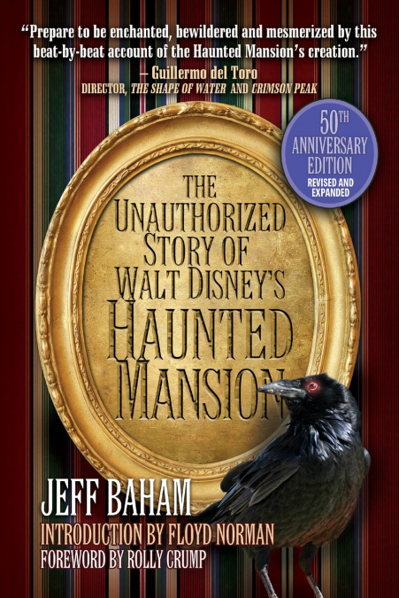 The Unauthorized Story of Walt Disney’s Haunted Mansion