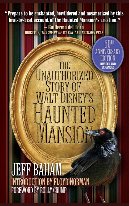 The Unauthorized Story of Walt Disney’s Haunted Mansion