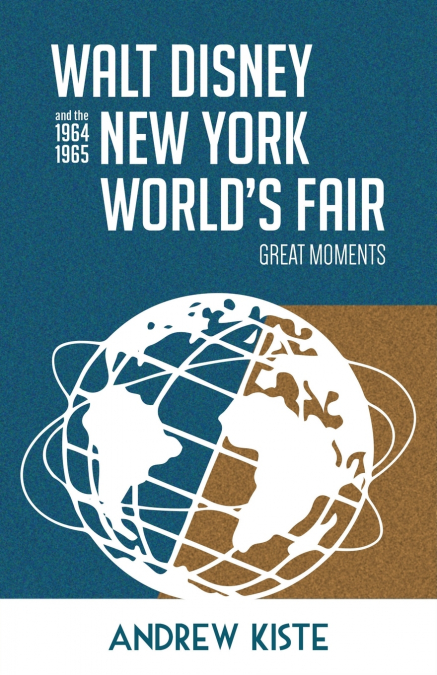 Walt Disney and the 1964-1965 New York World’s Fair