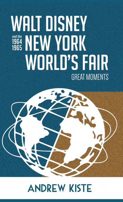 Walt Disney and the 1964-1965 New York World’s Fair