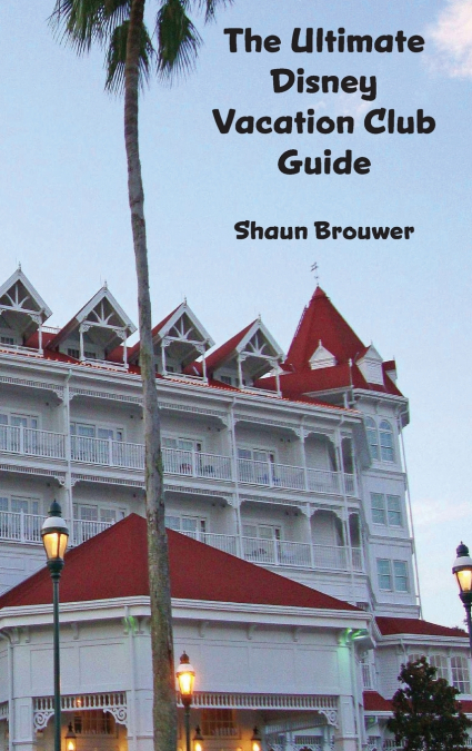 The Ultimate Disney Vacation Club Guide