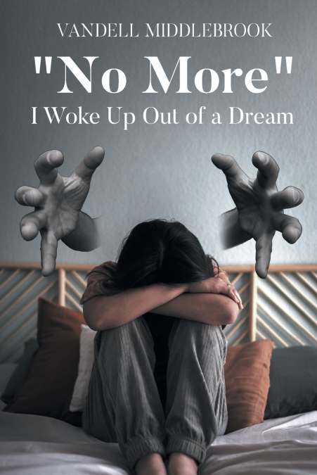 'No More' I Woke Up Out of a Dream