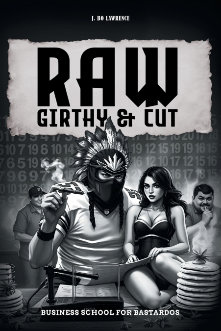 Raw, Girthy and Cut Business School For Bastardos